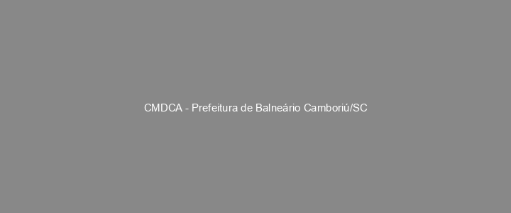 Provas Anteriores CMDCA - Prefeitura de Balneário Camboriú/SC
